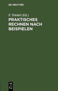 Abbildung von: Praktisches Rechnen nach Beispielen - De Gruyter
