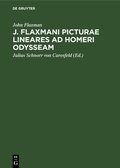 Cover: J. Flaxmani Picturae lineares ad Homeri Odysseam - De Gruyter