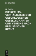 Bild: Die Rechtsverh&auml;ltnisse der geschlossenen Gesellschaften und Vereine nach preussischem Recht - De Gruyter