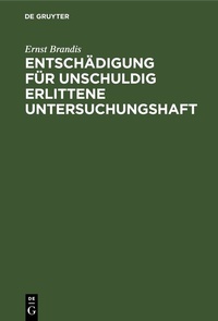 Abbildung von: Entschädigung für unschuldig erlittene Untersuchungshaft - De Gruyter