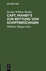 Cover: Capt. Manby's zur Rettung von Schiffbr&uuml;chigen - De Gruyter