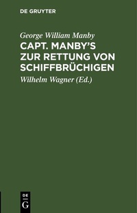 Abbildung von: Capt. Manby's zur Rettung von Schiffbrüchigen - De Gruyter