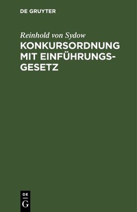 Abbildung von: Konkursordnung mit Einführungsgesetz - De Gruyter