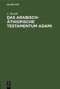 Abbildung von: Das arabisch-äthiopische Testamentum Adami - De Gruyter