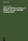Abbildung von: Des Apostels Paulus Brief an die Römer ausgelegt - De Gruyter