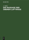 Cover: Die Massage der oberen Luftwege - De Gruyter