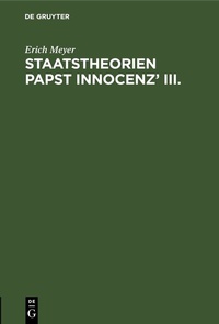 Abbildung von: Staatstheorien Papst Innocenz' III. - De Gruyter