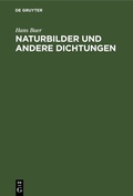 Cover: Naturbilder und andere Dichtungen - De Gruyter