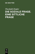 Cover: Die soziale Frage. Eine sittliche Frage - De Gruyter