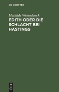 Cover: Edith oder die Schlacht bei Hastings - De Gruyter