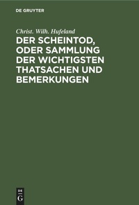 Abbildung von: Der Scheintod, Oder Sammlung Der Wichtigsten Thatsachen Und Bemerkungen - Mercury Learning and Information