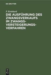 Abbildung von: Die Ausfuehrung Des Zwangsverkaufs Im Zwangsversteigerungsverfahren - Mercury Learning and Information