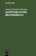 Bild: Ausf&uuml;hrliches Rechenbuch - De Gruyter