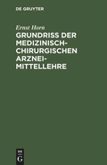 Cover: Grundriss der medizinisch-chirurgischen Arzneimittellehre - De Gruyter