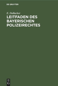Abbildung von: Leitfaden Des Bayerischen Polizeirechtes - Mercury Learning and Information