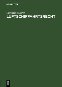 Abbildung von: Luftschiffahrtsrecht - De Gruyter