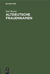 Abbildung von: Altdeutsche Frauennamen - Mercury Learning and Information