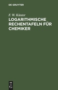 Bild: Logarithmische Rechentafeln Fuer Chemiker - Mercury Learning and Information