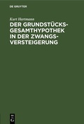 Abbildung von: Der Grundstücksgesamthypothek in der Zwangsversteigerung - De Gruyter