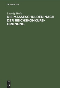 Abbildung von: Die Masseschulden Nach Der Reichskonkursordnung - Mercury Learning and Information