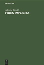 Cover: Fides implicita - De Gruyter