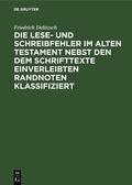 Cover: Die Lese- und Schreibfehler im Alten Testament nebst den dem Schrifttexte einverleibten Randnoten klassifiziert - De Gruyter