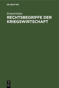 Cover: Rechtsbegriffe der Kriegswirtschaft - De Gruyter