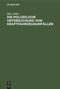 Bild: Die Polizeiliche Untersuchung Von Kraftfahrzeugunfaellen - Mercury Learning and Information