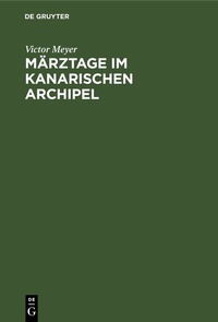 Abbildung von: Märztage im kanarischen Archipel - De Gruyter
