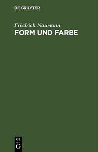 Abbildung von: Form und Farbe - De Gruyter