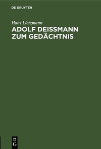 Abbildung von: Adolf Deißmann zum Gedächtnis - De Gruyter
