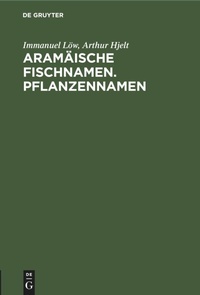 Abbildung von: Aramaeische Fischnamen. Pflanzennamen - Mercury Learning and Information