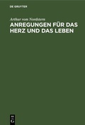 Cover: Anregungen f&uuml;r das Herz und das Leben - De Gruyter