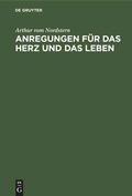 Cover: Anregungen f&uuml;r das Herz und das Leben - De Gruyter
