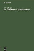 Cover: 96. Volksschullehrergesetz - De Gruyter