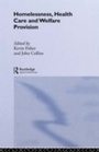 Cover: Homelessness, Health Care and Welfare Provision - Routledge
