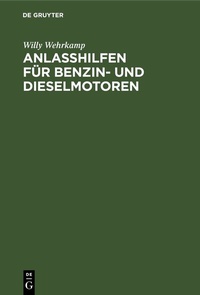 Abbildung von: Anlaßhilfen für Benzin- und Dieselmotoren - De Gruyter