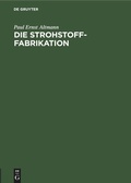 Bild: Die Strohstoff-Fabrikation - Mercury Learning and Information