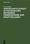 Cover: Wirtschaftlichkeit in technischen Betrieben insbesondere der Kraftanlagen - De Gruyter