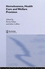 Cover: Homelessness, Health Care and Welfare Provision - Routledge