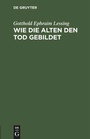 Cover: Wie die Alten den Tod gebildet - De Gruyter