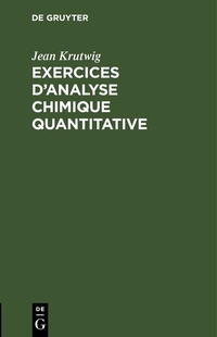 Abbildung von: Exercices d'analyse chimique quantitative - De Gruyter
