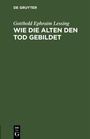 Cover: Wie Die Alten Den Tod Gebildet - De Gruyter
