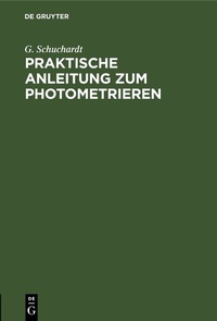 Abbildung von: Praktische Anleitung zum Photometrieren - De Gruyter