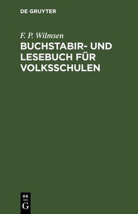 Abbildung von: Buchstabir- und Lesebuch für Volksschulen - De Gruyter