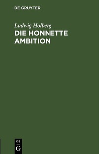 Abbildung von: Die honnette Ambition - De Gruyter