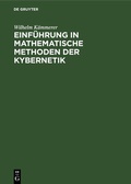 Cover: Einf&uuml;hrung in mathematische Methoden der Kybernetik - De Gruyter