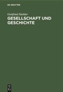 Cover: Gesellschaft und Geschichte - De Gruyter