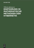 Cover: Einf&uuml;hrung in mathematische Methoden der Kybernetik - De Gruyter