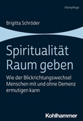 Cover: Spiritualit&auml;t Raum geben - Kohlhammer